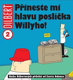 obrázek k novince Dilbert 2: Přineste mi hlavu poslíčka Willyho - na korekturách