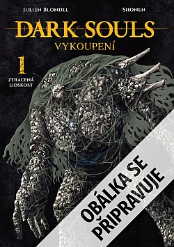 obrázek k novince Vyjde v červnu: DARK SOULS: VYKOUPENÍ