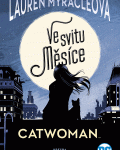 Catwoman: Ve svitu Měsíce